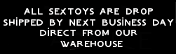 All sextoys are drop shipped from our warehouse by the next business day. We Accept Paypal and Afterpay